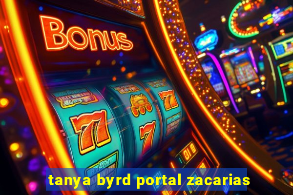 tanya byrd portal zacarias